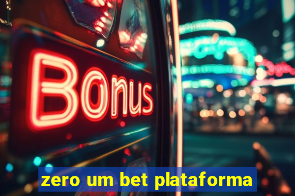 zero um bet plataforma